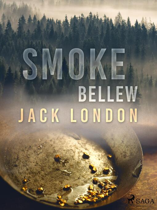 Title details for Smoke Bellew by Jack London - Available